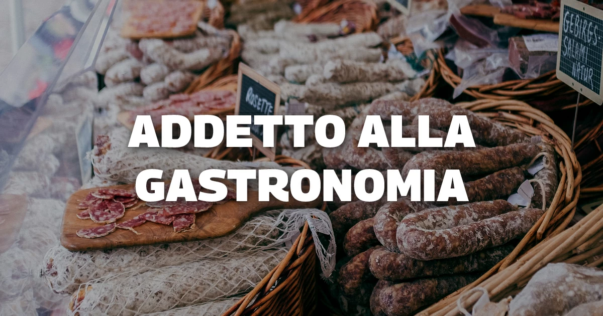 Addetto alla Gastronomia 1 Addetto alla Gastronomia